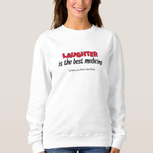 Lachen ist die beste Medizin Funny Zitat Sweatshirt
