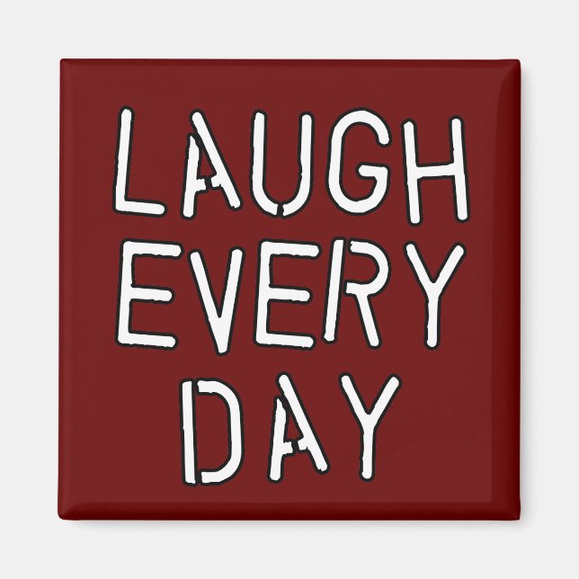 Lachen Jeden Tag T - Shirt, Geschenke über das Lac Magnet (Vorne)