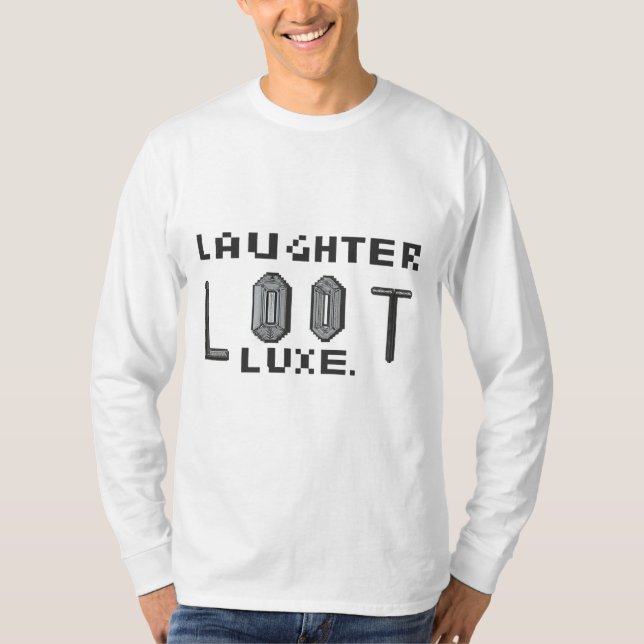 Lachen Loot Luxe. T-Shirt (Vorderseite)