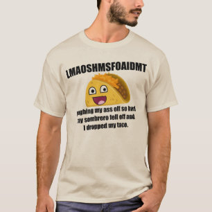 Lachen Sie, also stark, ließ ich meinen Taco T-Shirt