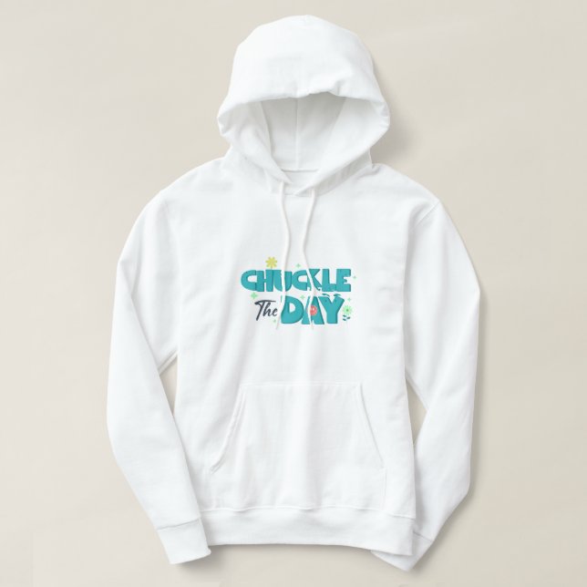Lachen Sie den Tag Hoodie (Design vorne)