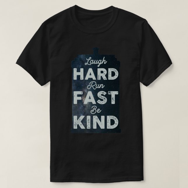 Lachen Sie harten Run schnell, seien Sie freundlic T-Shirt (Design vorne)