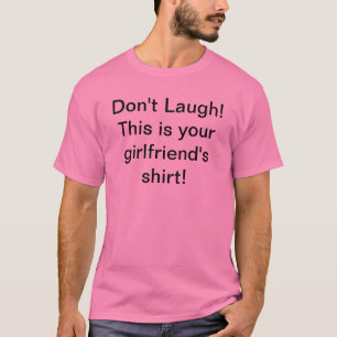Lachen Sie nicht! T-Shirt
