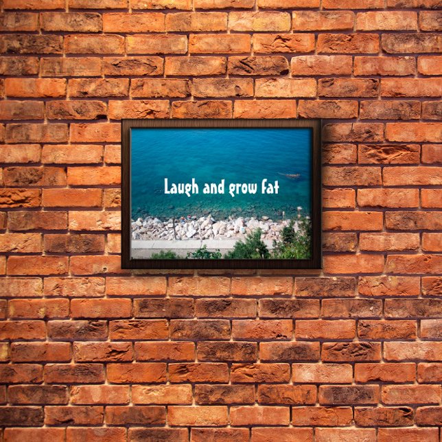 Lachen und Fett-Sprichwort-Poster wachsen Poster (Von Creator hochgeladen)