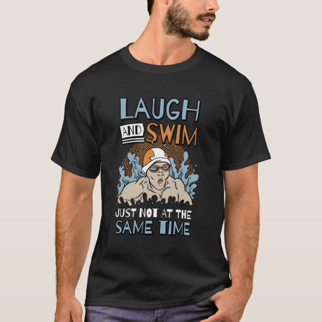 Lachen und schwimmen einfach nicht gleichzeitig sc T-Shirt (Vorderseite)