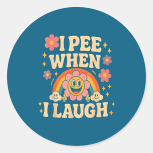 Lachen wenn ich Pipi mache Ich sage Wortwitz Gag B Runder Aufkleber