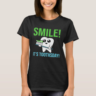 Lächle, es ist Zahntag - Lustiger Zahnarzt Zahnpfl T-Shirt