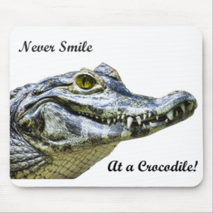 Lächle nie bei einem Krokodil! Mousepad