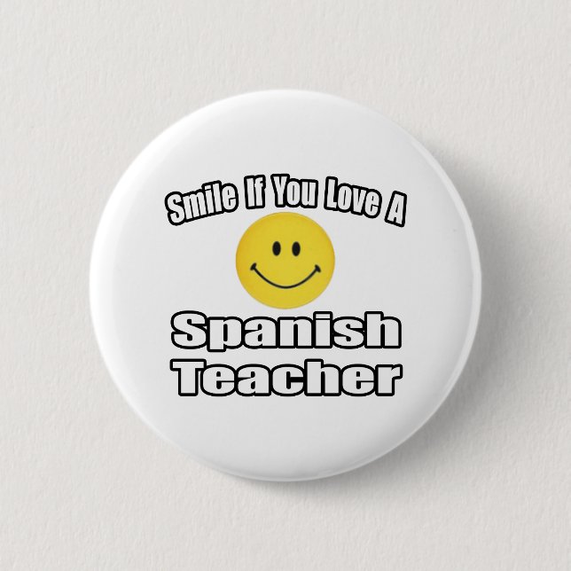 Lächle, wenn du einen Spanischlehrer Liebe Button (Vorderseite)