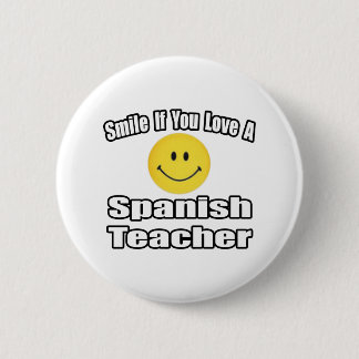 Lächle, wenn du einen Spanischlehrer Liebe Button