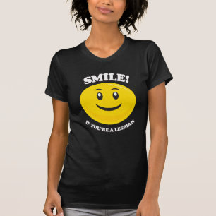 LÄCHLE, WENN DU LESBE BIST T-Shirt