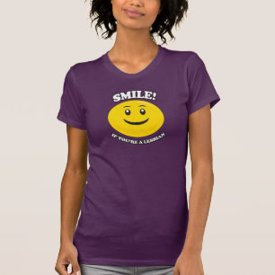LÄCHLE, WENN DU LESBE BIST T-Shirt