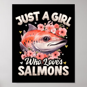 Lachs Fisch Mädchen Frauen Nur Ein Mädchen Das Lac Poster