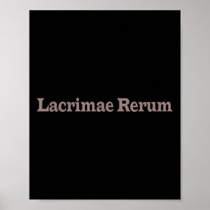 Lacrimae Rerum - Latin Philosophy Quote Design Poster