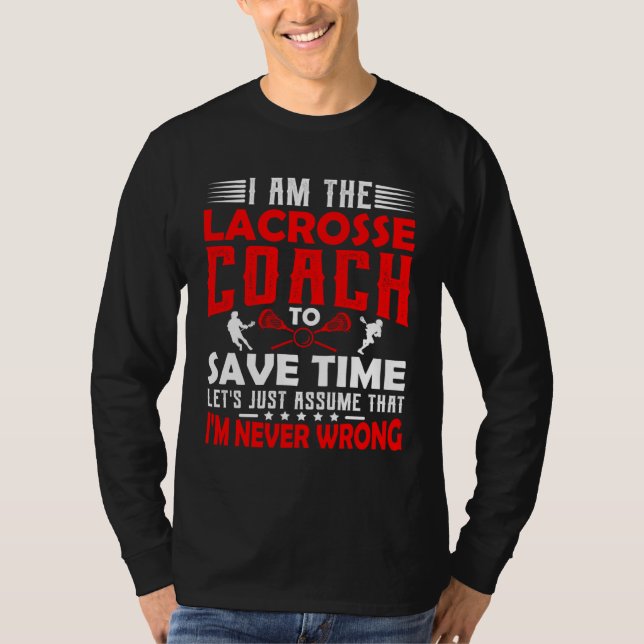 Lacrosse Coach  Men Women Coaching Motivation Teac T-Shirt (Vorderseite)
