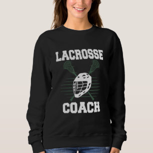 Lacrosse Coach Trainer Sweatshirt