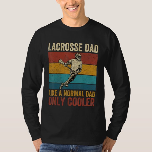 Lacrosse Dad Like A Normal Dad Only Cooler Father  T-Shirt (Vorderseite)