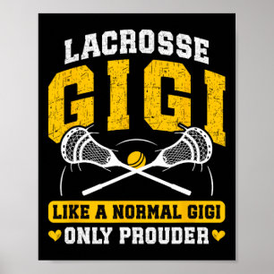 Lacrosse Gigi Prouder Gigi eines Lacrosse Players Poster