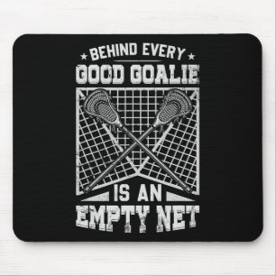 Lacrosse Goalie hinter jedem guten Tor Mousepad