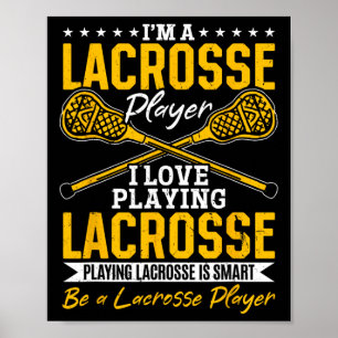 Lacrosse - Ich bin ein Lacrosse Player in der Lieb Poster
