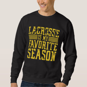 Lacrosse ist mein Lieblings-Lacrosse-Player in der Sweatshirt