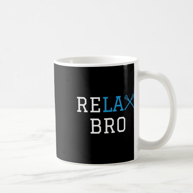Lacrosse - Lax - Relax Bro Kaffeetasse (Rechts)