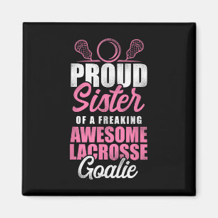 Lacrosse Lax Sister Goalie Proud Schwester eines F Magnet