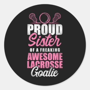 Lacrosse Lax Sister Goalie Proud Schwester eines F Runder Aufkleber