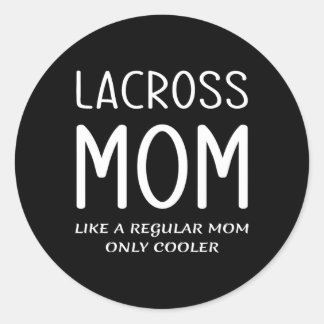 Lacrosse Mama wie eine normale Mutter nur Cooler S Runder Aufkleber