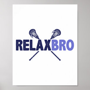 Lacrosse Player Relax Bro Funny Lax Geschenk Männe Poster