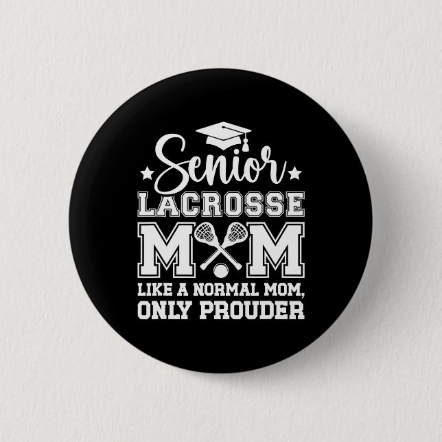 Lacrosse Senior Mama Prouder Lacrosse Player Senio Button (Vorderseite)