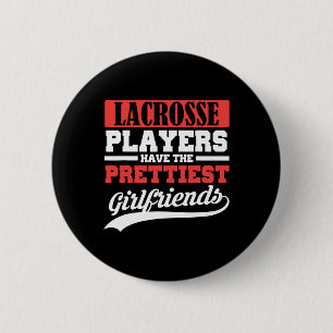 Lacrosse Spieler haben die Hübschsten Freunde Button
