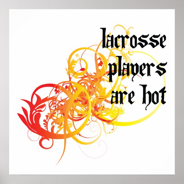 Lacrosse-Spieler sind heiß Poster (Vorne)