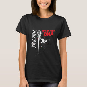Lacrosse Stick in unserem DNA Lax Player Coach Tea T-Shirt