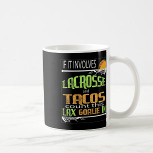 Lacrosse Stick mit Tacos Geschenk an Goalie Laxgir Kaffeetasse