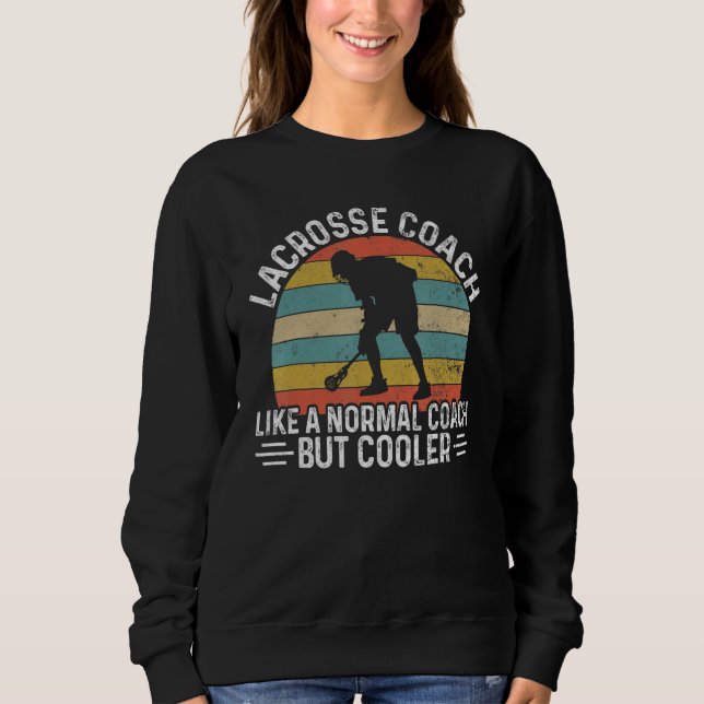Lacrosse-Trainer wie ein normaler Trainer, aber co Sweatshirt (Vorderseite)