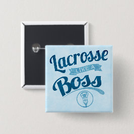 Lacrosse wie ein Boss Button