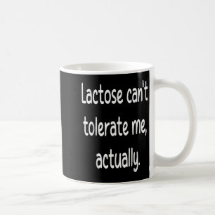 Lactose-Cant tolerieren Funny Dairy Veganer Spaß Q Kaffeetasse
