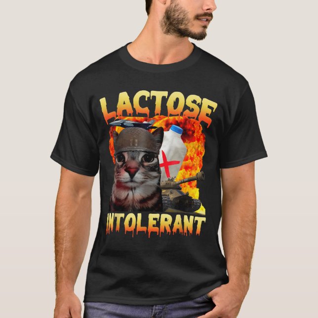 Lactose Intolerant Silly Cat Meme Funny Saying Cat T-Shirt (Vorderseite)