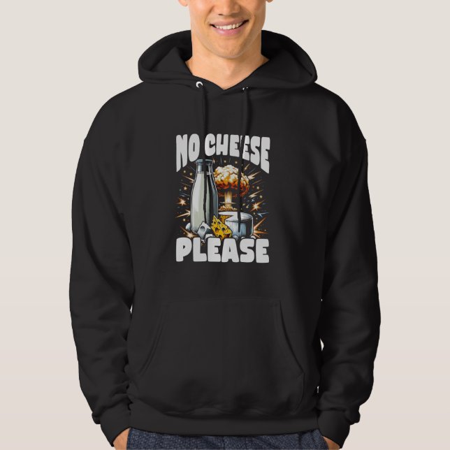 Lactose Intoleranz Funny Trending Meme - No Cheese Hoodie (Vorderseite)
