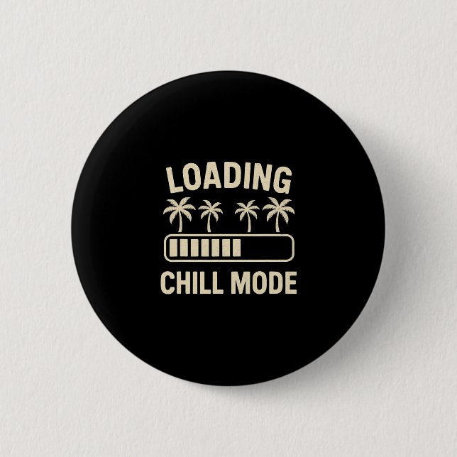 Lade Chill-Modus Palm R Urlaub Humor Tech Meme Button (Vorderseite)