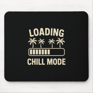 Lade Chill-Modus Palm R Urlaub Humor Tech Meme Mousepad