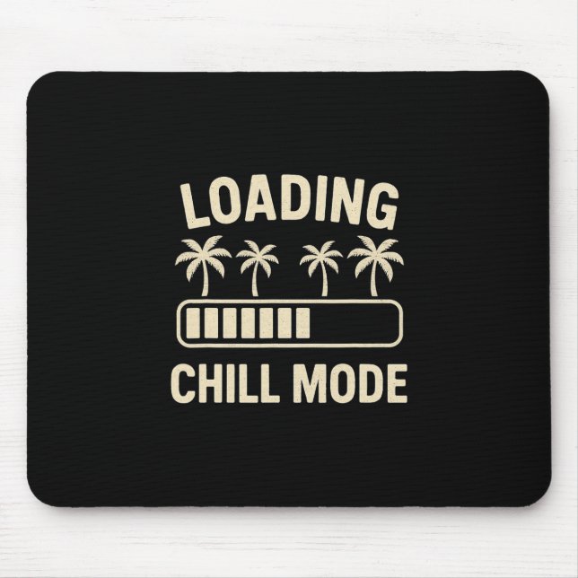 Lade Chill-Modus Palm R Urlaub Humor Tech Meme Mousepad (Vorne)