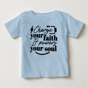 Lade Deinen Glauben auf – Christliches Inspirieren Baby T-shirt