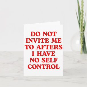 Lade mich nicht zu Afterparty ein, ich habe keine  Karte