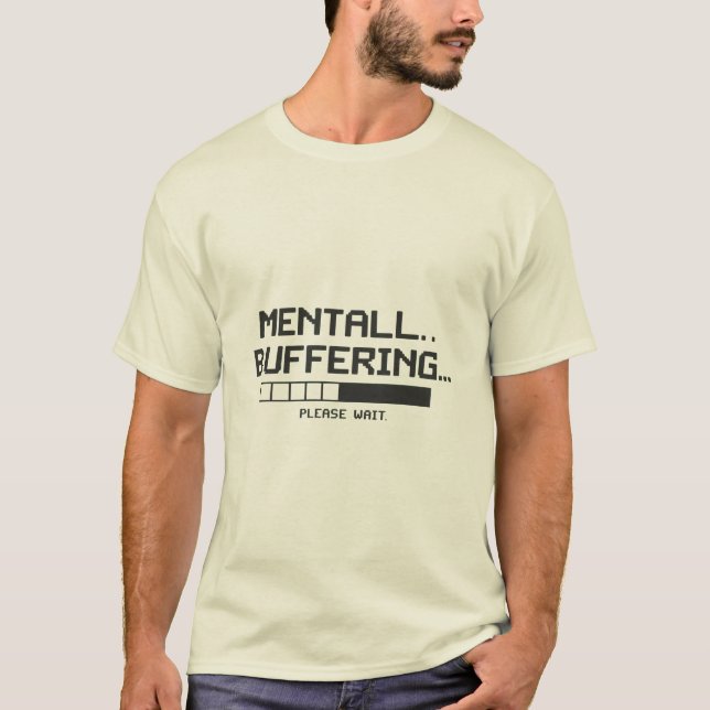 Ladebildschirm für geistigen Puffer T-Shirt (Vorderseite)