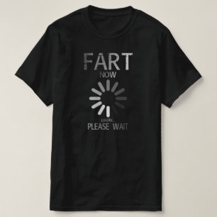 Laden der Furz bitte warten T-Shirt