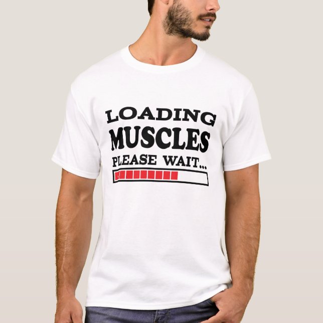Laden-Muskeln gefallen warten… T-Shirt (Vorderseite)