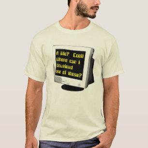 Laden Sie einen Leben-lustigen T - T-Shirt