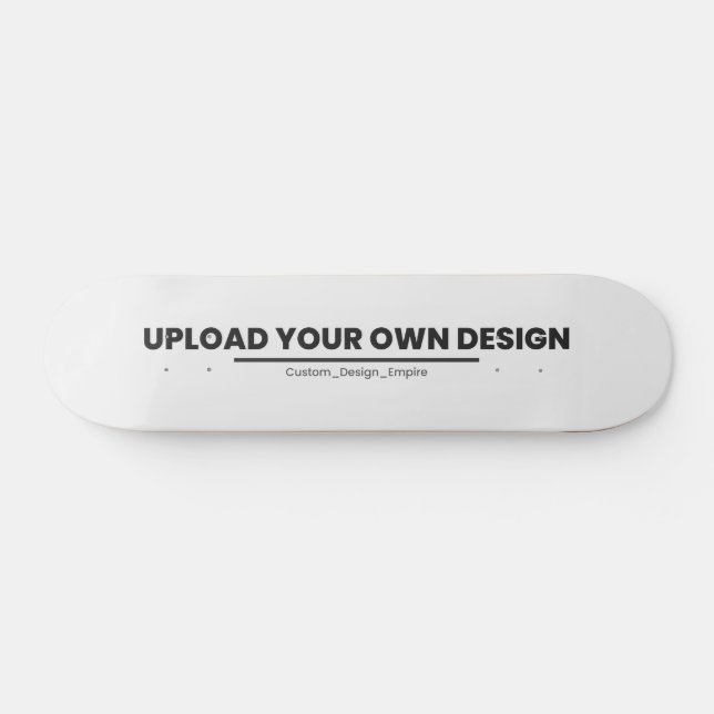Laden Sie Ihr eigenes Design hier hoch | Benutzerd Skateboard (Horizontal)